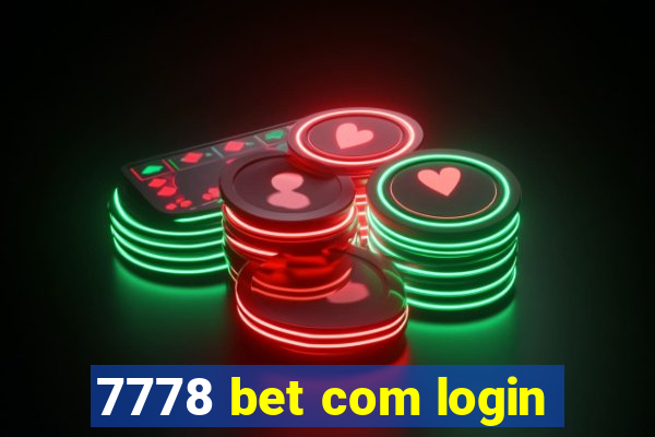 7778 bet com login